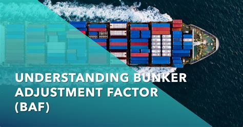 baf意思|Bunker Adjustment Factor（BAF）外贸术语是什么意思？